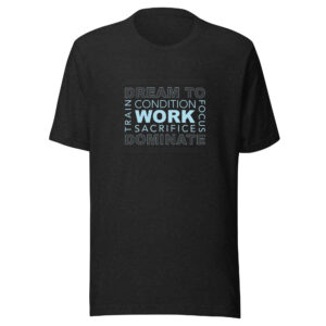 “Dream to Dominate” Adult T-Shirt
