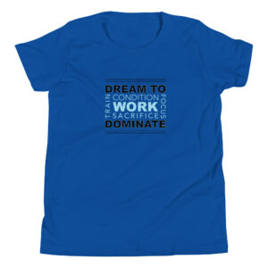 “Dream to Dominate” Youth T-Shirt